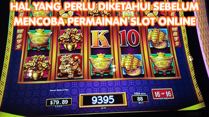 Hal yang Perlu Diketahui Sebelum Mencoba Permainan Slot Online